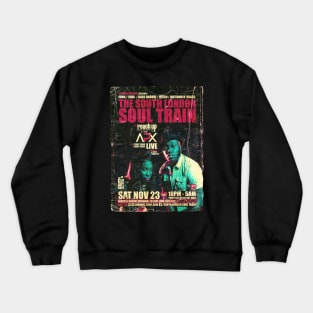 POSTER TOUR - SOUL TRAIN THE SOUTH LONDON 110 Crewneck Sweatshirt